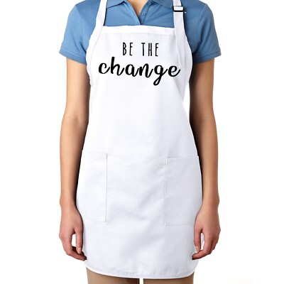 Be The Change Gift Apron Pocket Full-Length Equality Empowerment Women Rights