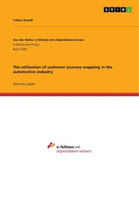 The Utilization of Customer Journey Mapping in the Auto -  NEW Tobias Staudt 201