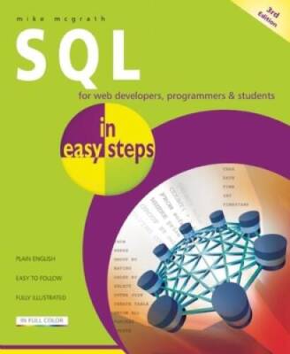 SQL in easy steps - Paperback By McGrath, Mike - GOOD