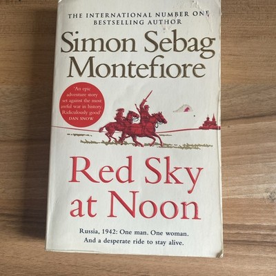 Red Sky at Noon (The Moscow Trilogy) By Simon Sebag Montefiore. 9781784752699