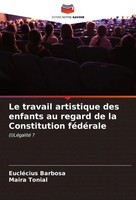 Le Travail Artistique Des Enfants Au Regard De La Constitution FéDéRale Buch