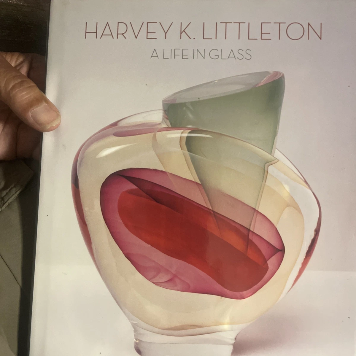 Harvey K. Littleton: a Life in Glass : Founder of America's Studio