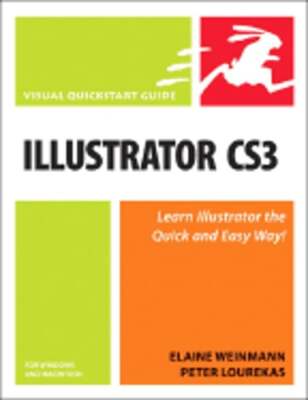 Illustrator CS3 for Windows and Macintosh: Visual QuickStart Guide by Weinmann
