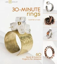30-Minute Rings: 60 Quick & Creative Projects for Jewelers - Paperback - GOOD