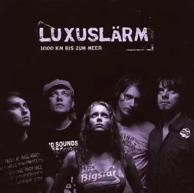 Luxuslärm - 1000 Km Bis Zum Meer
