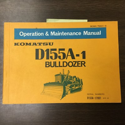 Komatsu D155A-1 OPERATION MAINTENANCE MANUAL BULLDOZER DOZER OPERATOR GUIDE BOOK