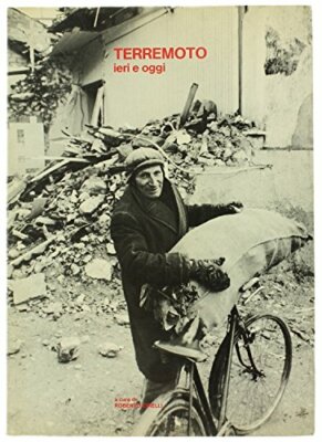 Terremoto ieri e oggi. [Paperback] CIRELLI, Roberto.