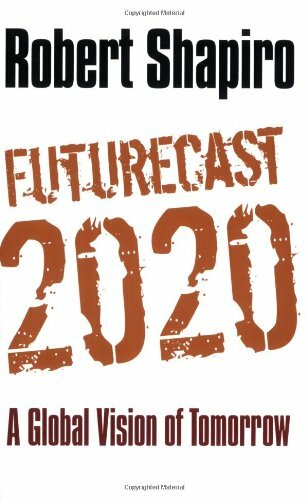 Futurecast 2020: A Global Vision of Tomorrow,Robert Shapiro - Picture 1 of 1