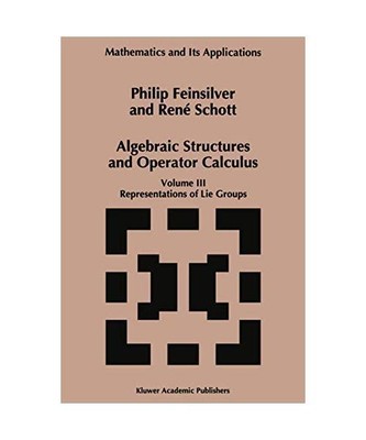 Algebraic Structures and Operators Calculus: Volume III: Representations of Lie 