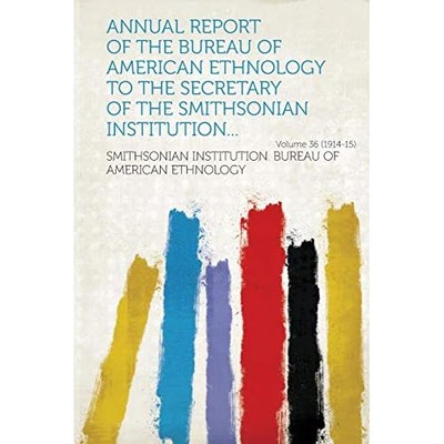 Jahresbericht des Bureau of American Ethnology to th - NEU Smithsonian Ins 2