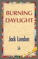 Burning Daylight Jack London Taschenbuch Kartoniert / Broschiert Englisch 2013