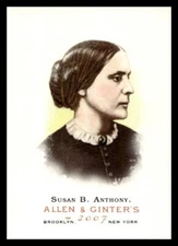 2007 Topps Allen & Ginter #24 Susan B. Anthony Civil Rights Leader