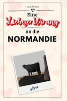 Eine LiebeserkläRung An Die Normandie | Lucas Krause | Taschenbuch | 66 S.