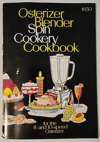 Osterizer Blender Spin Cookery Cookbook 1970 Paperback 80 Pages W/ Inserts