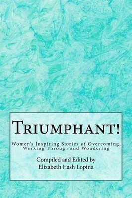 Triumphant ! by Elizabeth Hash Lopina (English) Paperback Book