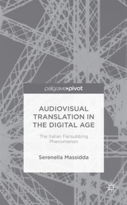 Massidda - Audiovisual Translation in the Digital Age  The Italian Fan - X555z