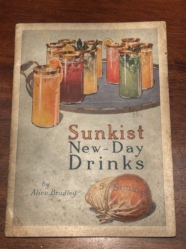 1921 Sunkist Recipe Book Alice Bradley NEW DAY DRINKS Orange Lemon J.D. Gleason