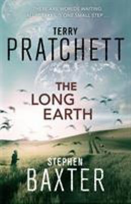 The Long Earth by Pratchett, Terry; Baxter, Stephen