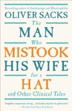 The Man Who Mistook His Wife For A Hat: And Other Clinical Tales - GOOD