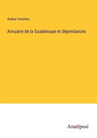 Auteur Inconnu | Annuaire De La Guadeloupe Et DéPendances | Taschenbuch (2023)