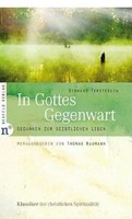 In Gottes Gegenwart: Gedanken Zum Geistlichen Leben (Klassiker Der Christlichen