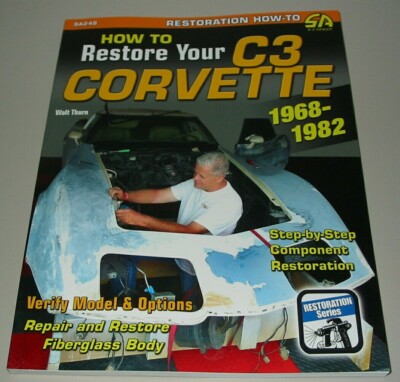 Restaurierungsanleitung Corvette C3 / C 3 Baujahre 1968 - 1982 Repair + Restore!