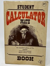 Student Calculator Math Book by Texas Instruments Learning Ctr Staff 1980