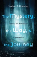 Joshua S. Hopping | The Mystery, The Way, And The Journey | Taschenbuch (2021)