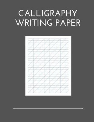 Calligraphy Writing Paper: 100 Sheet Blank Pages, Practice Paper NEW BOOK