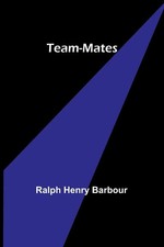 Team-Mates Ralph Henry Barbour Taschenbuch Englisch 2023 Alpha Editions