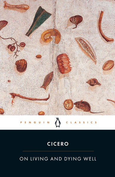 Cicero | On Living And Dying Well | Taschenbuch | Englisch (2012)-image