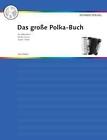 Das große Polka-Buch für Akkordeon (1998, Taschenbuch)