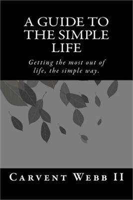 A Guide to the Simple Life (Paperback or Softback)