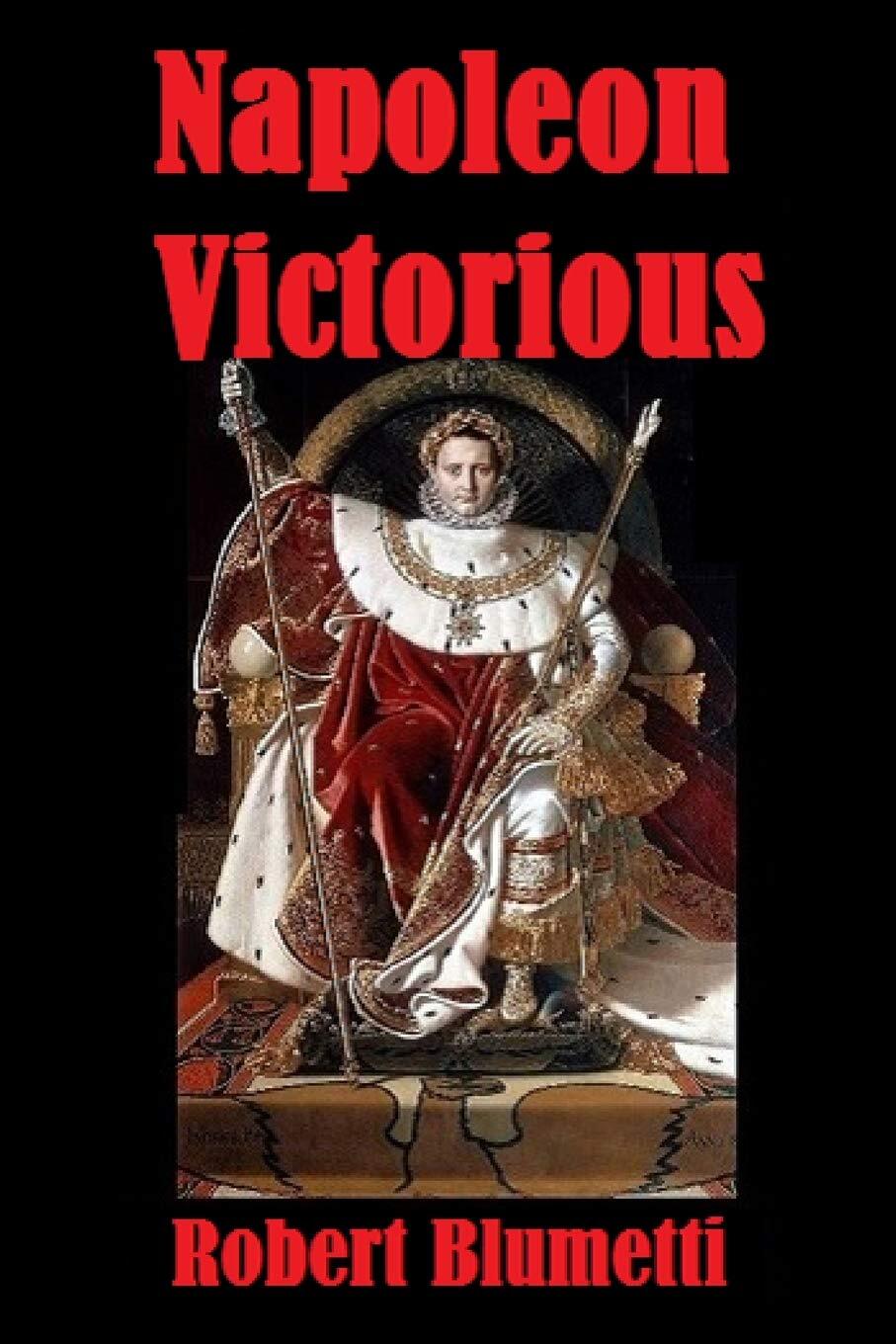 Thumbnail - Robert Blumetti Napoleon Victorious (taschenbuch)