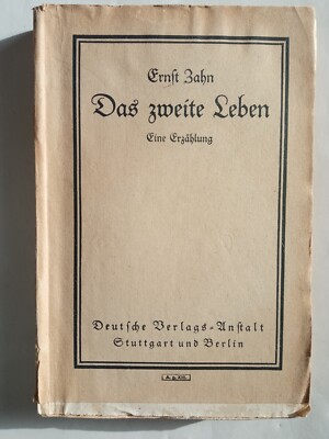 R80908 DAS ZWEITE LEBEN Eine Erzählung von Ernst Zahn 1918