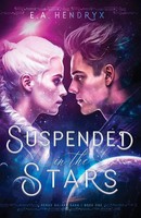 E. A. Hendryx | Suspended In The Stars | Taschenbuch | Englisch (2023)