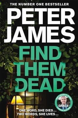 Find Them Dead (Roy Grace),Peter James- 9781529004328