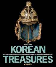 Korean Treasures: Volume 2: Rare Books, Manuscripts and Artefacts in the Bodleia