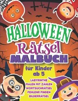 Halloween RäTsel Malbuch Kinder Ab 5 Jahre: WortsuchräTsel, Labyrinthe, Ausmalen