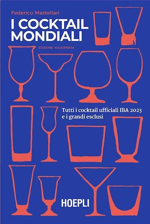 I COCKTAIL MONDIALI - MASTELLARI FEDERICO - HOEPLI