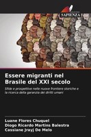Essere Migranti Nel Brasile Del XXI Secolo Luane Flores Chuquel (U. A.) Buch