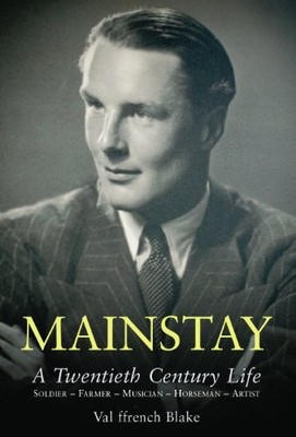 Mainstay of the Altos : A Twenthieth Century Life by Val Ffrench Blake (2013,...