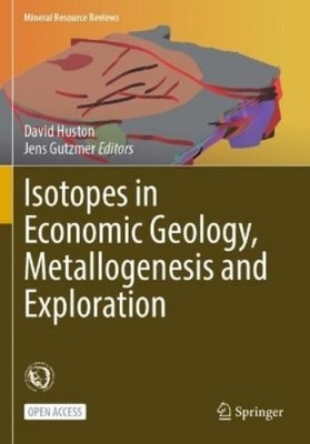 Isotopes in Economic Geology, Metallogenesis and Explora (Paperback) (UK IMPORT)