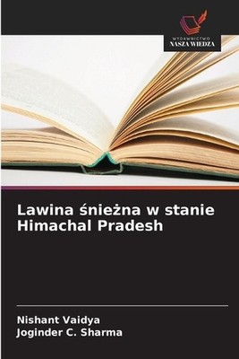 Lawina niena w stanie Himachal Pradesh by Nishant Vaidya (Polish) Paperback Book