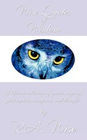 Wise Quotes Of Wisdom R. A. Wise Taschenbuch Kartoniert / Broschiert Englisch