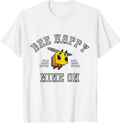 Minecraft Bee Happy Mine On Build Create Explore T-Shirt