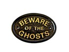 BEWARE OF THE GHOSTS HOUSE DOOR PLAQUE WALL SIGN GARDEN - BRAND NEW BLACK