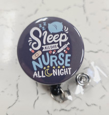 Sleep All Day, Nurse All Night - Badge Reel, Retractable Swivel Back