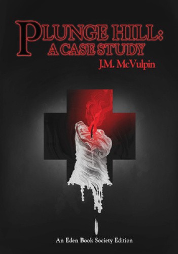 Plunge Hill: A Case Study (Eden Book Society The) by McVulpin, J.M. [Paperback]