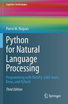 Python for Natural Language Processing: Programming with NumPy, scikit-learn, Ke
